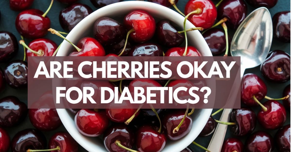 Are cherries okay for diabetics