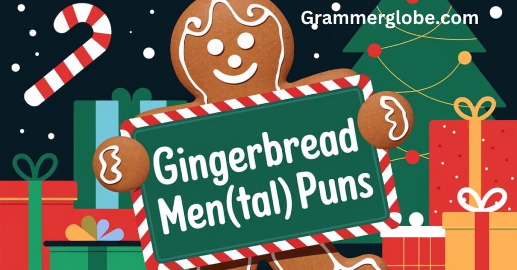 Gingerbread Men(tal) Puns