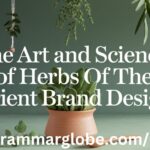 The Art and Science of Herbs of the Orient Brand Design