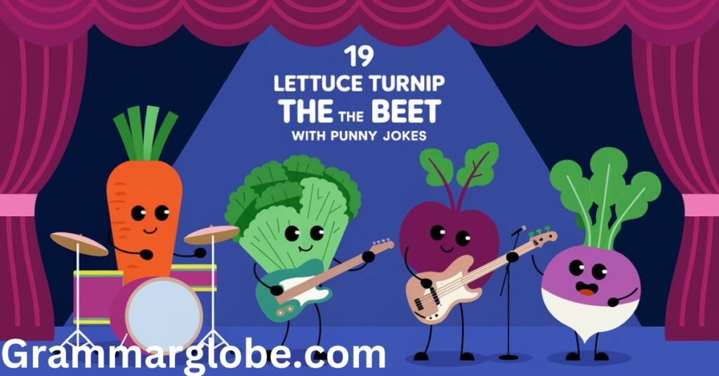 Lettuce Turnip the Beet with Punny Jokes 
