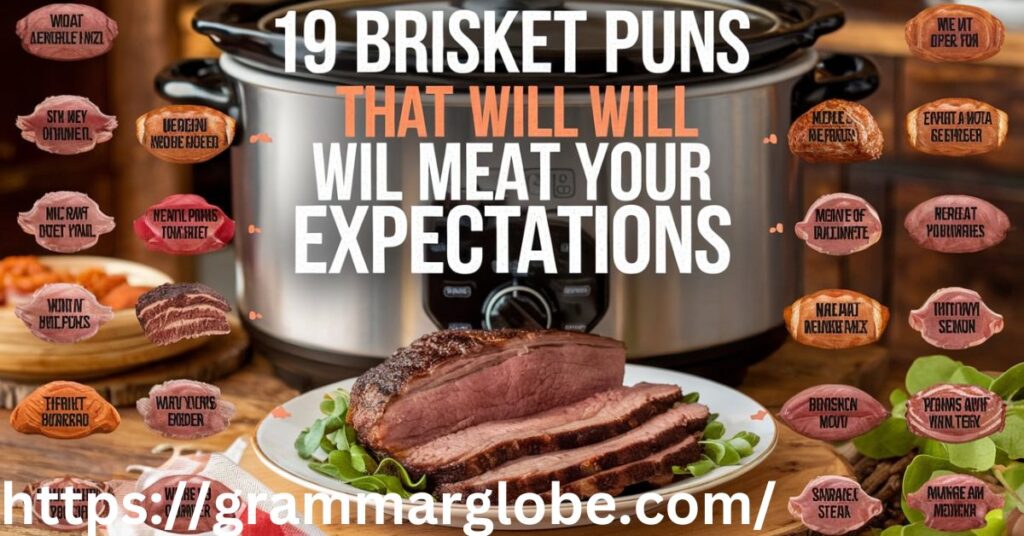 Brisket Puns That Will Meat Your Expectations 
