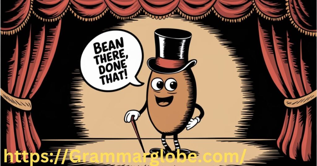 Bean There, Done That: 20 Bean-anza One-Liner Puns