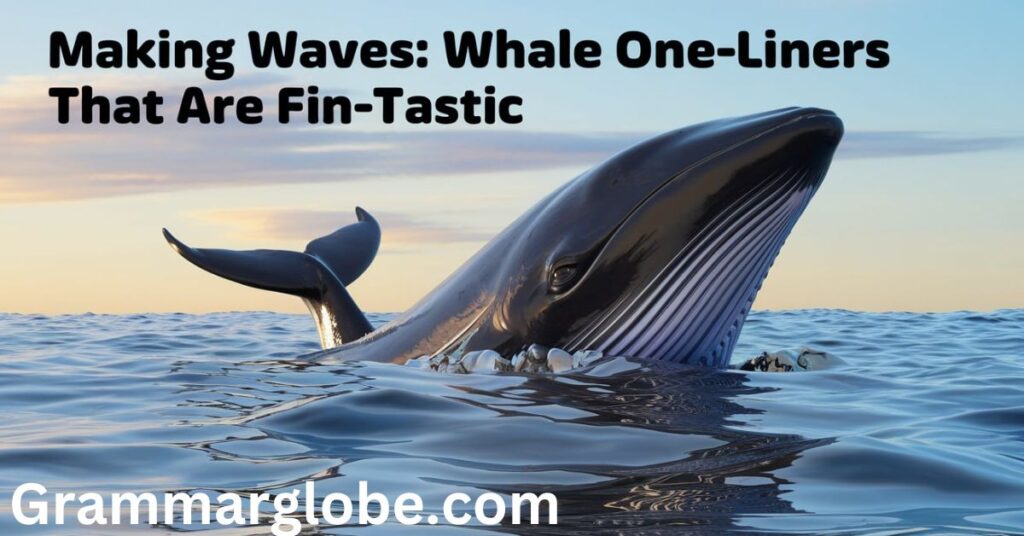 Whale One-Liners That Are Fin-tastic